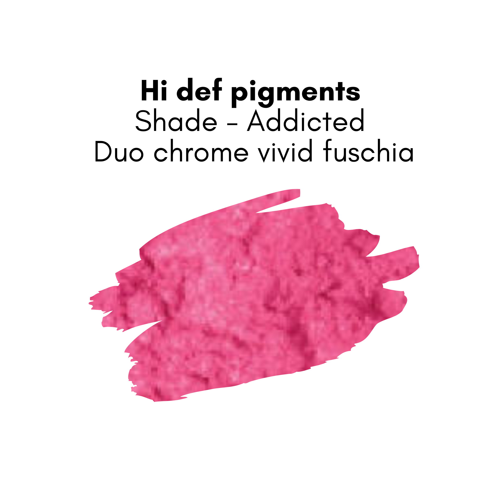 Hi-Def Pigments
